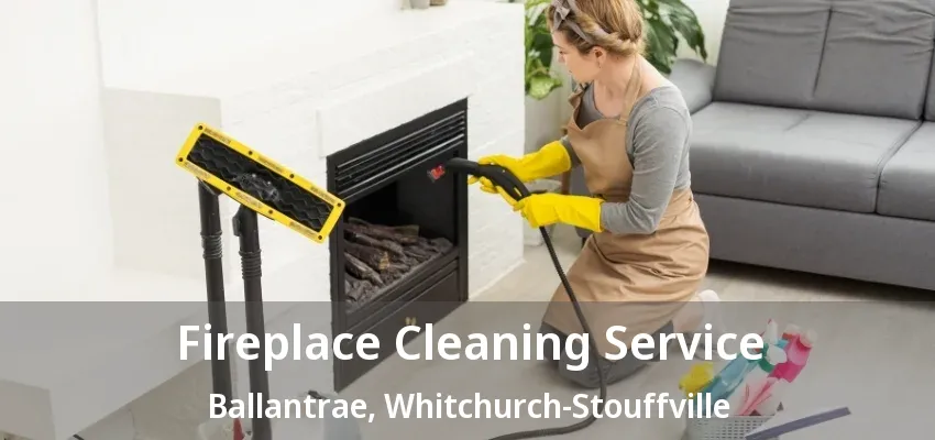 Fireplace Cleaning Service Ballantrae, Whitchurch-Stouffville - ON Fireplace Cleaning Service Ballantrae, Whitchurch-Stouffville - ON