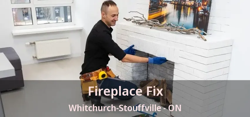 Fireplace Fix Whitchurch-Stouffville - ON Fireplace Fix Whitchurch-Stouffville - ON
