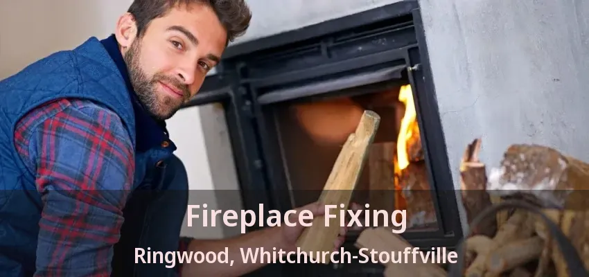Fireplace Fixing Ringwood, Whitchurch-Stouffville - ON