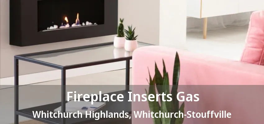 Fireplace Inserts Gas Whitchurch Highlands, Whitchurch-Stouffville - ON Fireplace Inserts Gas Whitchurch Highlands, Whitchurch-Stouffville - ON