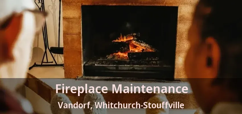 Fireplace Maintenance Vandorf, Whitchurch-Stouffville - ON Fireplace Maintenance Vandorf, Whitchurch-Stouffville - ON