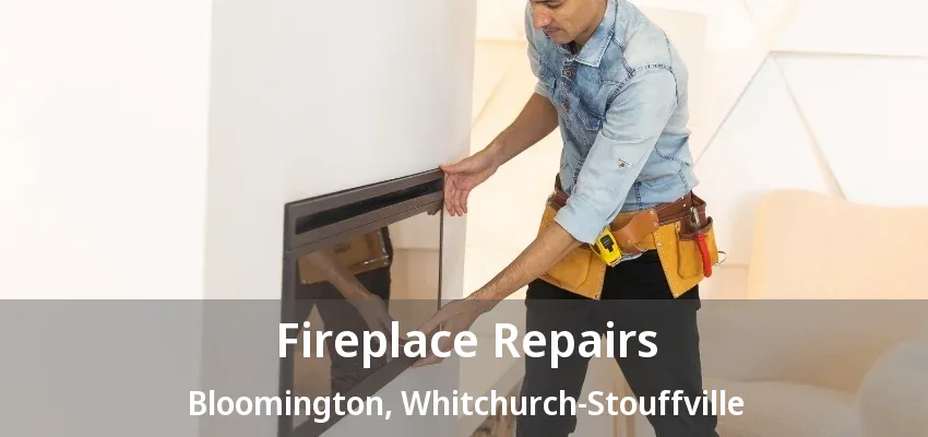Fireplace Repairs Bloomington, Whitchurch-Stouffville - ON Fireplace Repairs Bloomington, Whitchurch-Stouffville - ON