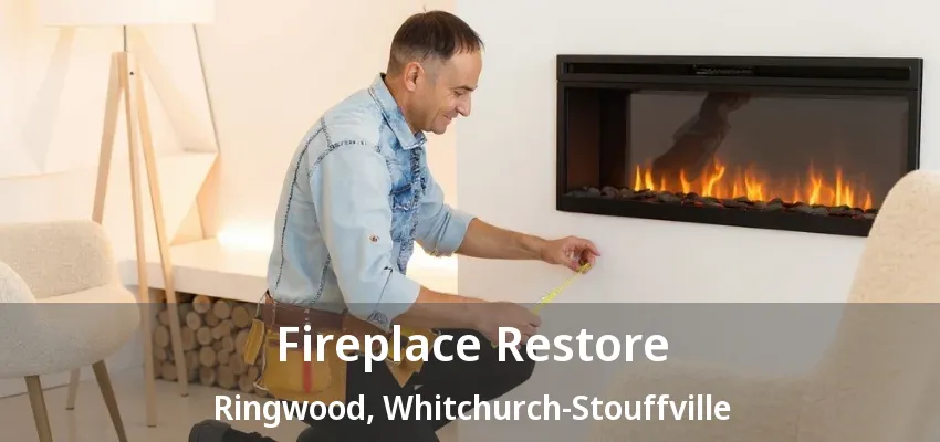 Fireplace Restore Ringwood, Whitchurch-Stouffville - ON Fireplace Restore Ringwood, Whitchurch-Stouffville - ON