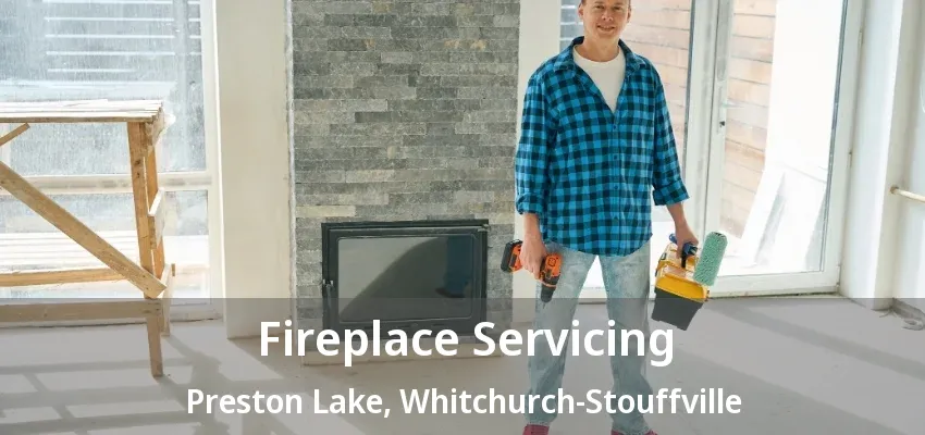 Fireplace Servicing Preston Lake, Whitchurch-Stouffville - ON