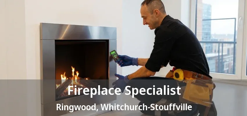 Fireplace Specialist Ringwood, Whitchurch-Stouffville - ON