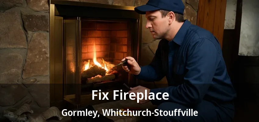 Fix Fireplace Gormley, Whitchurch-Stouffville - ON Fix Fireplace Gormley, Whitchurch-Stouffville - ON