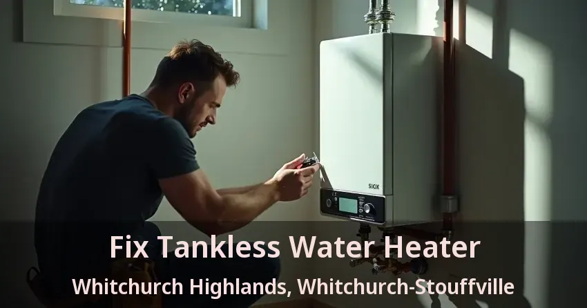 Fix Tankless Water Heater Whitchurch Highlands, Whitchurch-Stouffville - ON Fix Tankless Water Heater Whitchurch Highlands, Whitchurch-Stouffville - ON