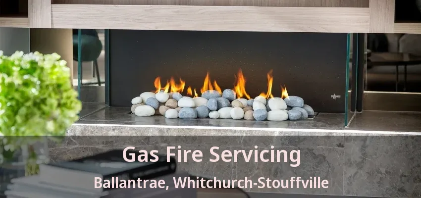Gas Fire Servicing Ballantrae, Whitchurch-Stouffville - ON Gas Fire Servicing Ballantrae, Whitchurch-Stouffville - ON