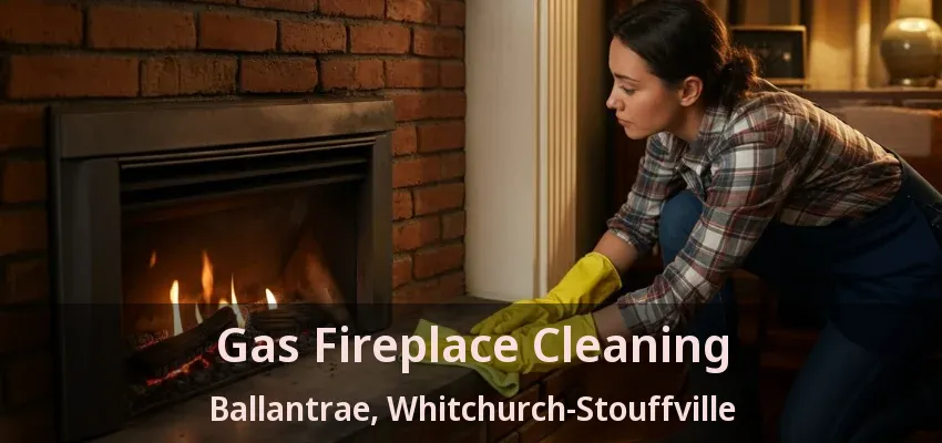Gas Fireplace Cleaning Ballantrae, Whitchurch-Stouffville - ON Gas Fireplace Cleaning Ballantrae, Whitchurch-Stouffville - ON