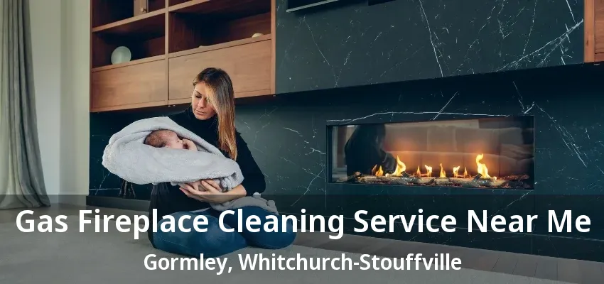 Gas Fireplace Cleaning Service Near Me Gormley, Whitchurch-Stouffville - ON