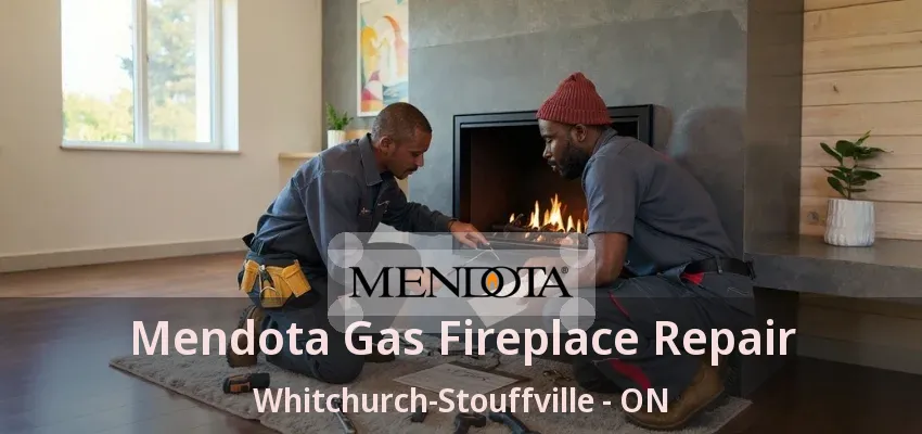 Mendota Gas Fireplace Repair Whitchurch-Stouffville - ON Mendota Gas Fireplace Repair Whitchurch-Stouffville - ON