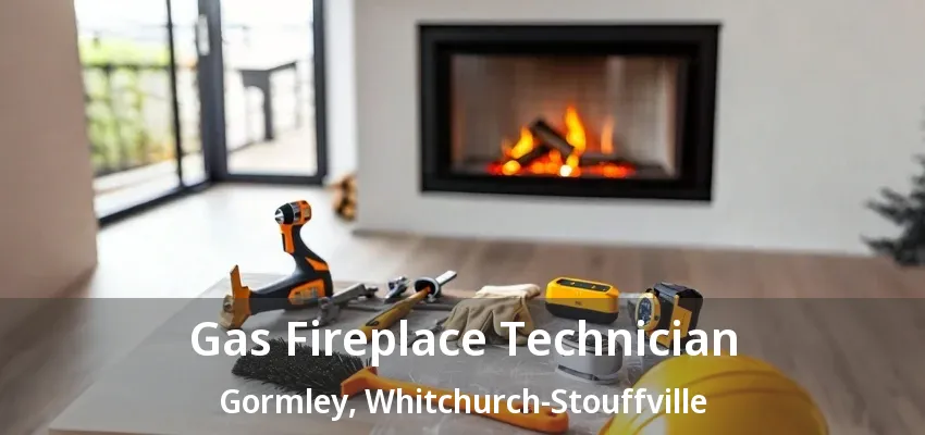 Gas Fireplace Technician Gormley, Whitchurch-Stouffville - ON Gas Fireplace Technician Gormley, Whitchurch-Stouffville - ON