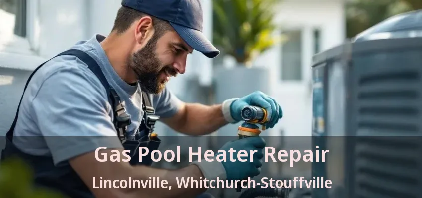 Gas Pool Heater Repair Lincolnville, Whitchurch-Stouffville - ON Gas Pool Heater Repair Lincolnville, Whitchurch-Stouffville - ON