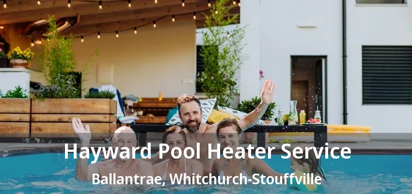 Hayward Pool Heater Service Ballantrae, Whitchurch-Stouffville - ON Hayward Pool Heater Service Ballantrae, Whitchurch-Stouffville - ON