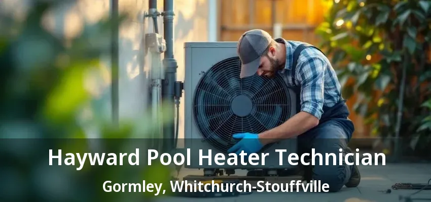 Hayward Pool Heater Technician Gormley, Whitchurch-Stouffville - ON Hayward Pool Heater Technician Gormley, Whitchurch-Stouffville - ON