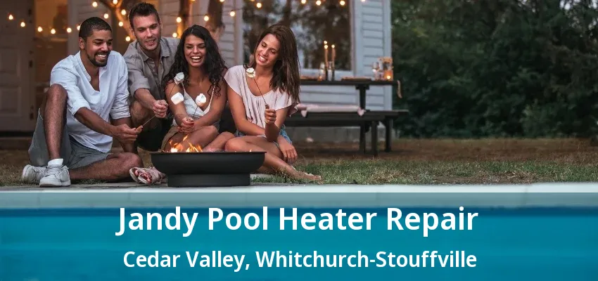 Jandy Pool Heater Repair Cedar Valley, Whitchurch-Stouffville - ON Jandy Pool Heater Repair Cedar Valley, Whitchurch-Stouffville - ON