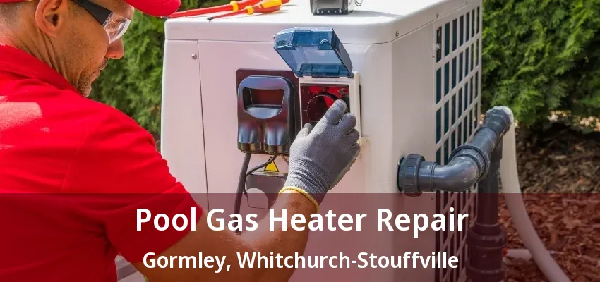 Pool Gas Heater Repair Gormley, Whitchurch-Stouffville - ON