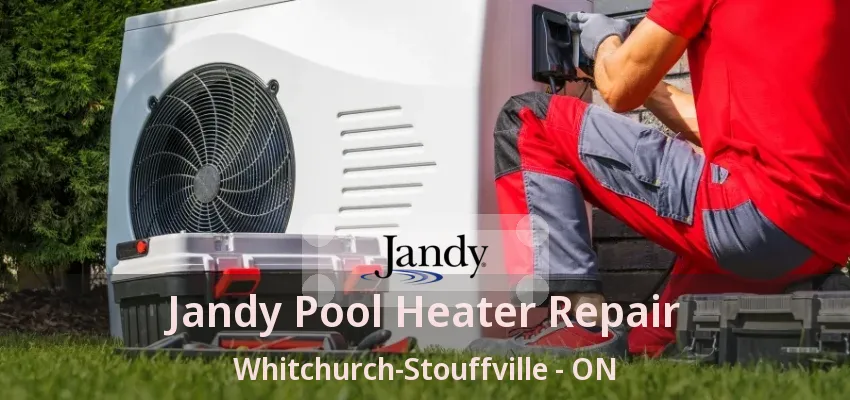 Jandy Pool Heater Repair Whitchurch-Stouffville - ON Jandy Pool Heater Repair Whitchurch-Stouffville - ON