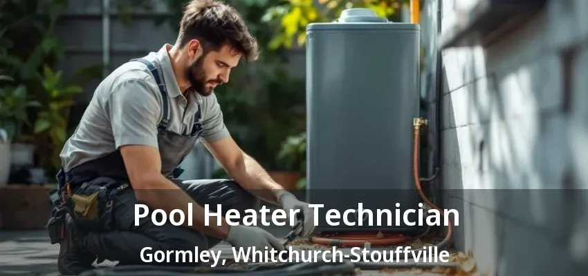 Pool Heater Technician Gormley, Whitchurch-Stouffville - ON Pool Heater Technician Gormley, Whitchurch-Stouffville - ON