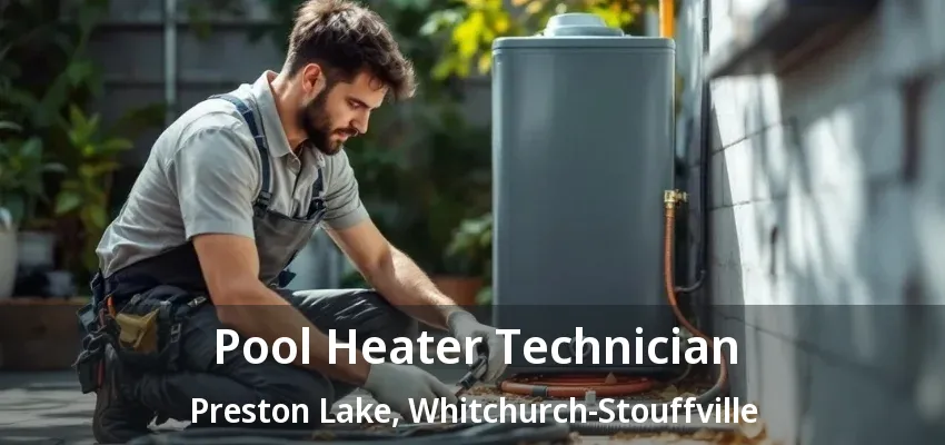 Pool Heater Technician Preston Lake, Whitchurch-Stouffville - ON Pool Heater Technician Preston Lake, Whitchurch-Stouffville - ON