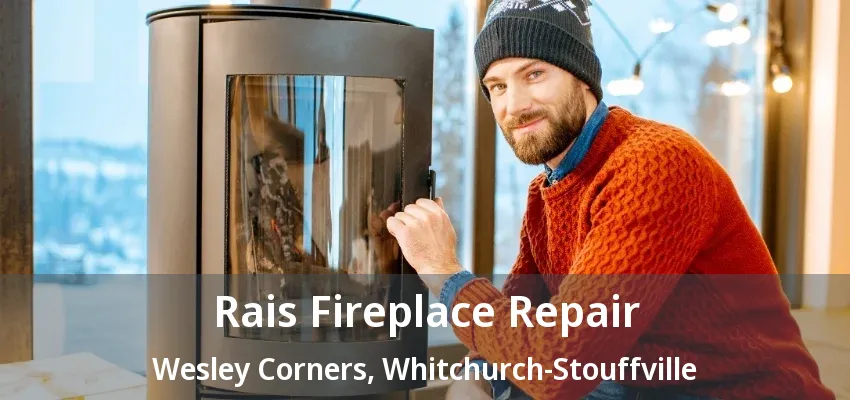 Rais Fireplace Repair Wesley Corners, Whitchurch-Stouffville - ON