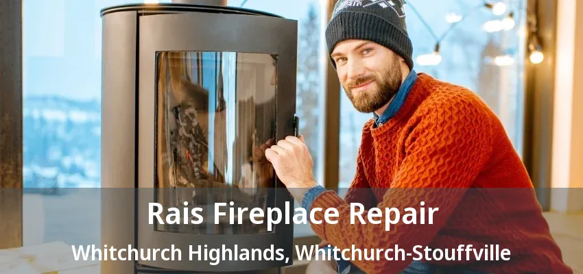 Rais Fireplace Repair Whitchurch Highlands, Whitchurch-Stouffville - ON Rais Fireplace Repair Whitchurch Highlands, Whitchurch-Stouffville - ON