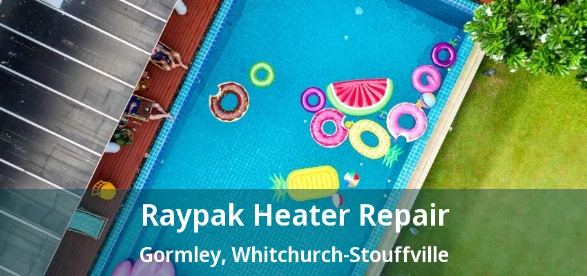 Raypak Heater Repair Gormley, Whitchurch-Stouffville - ON Raypak Heater Repair Gormley, Whitchurch-Stouffville - ON