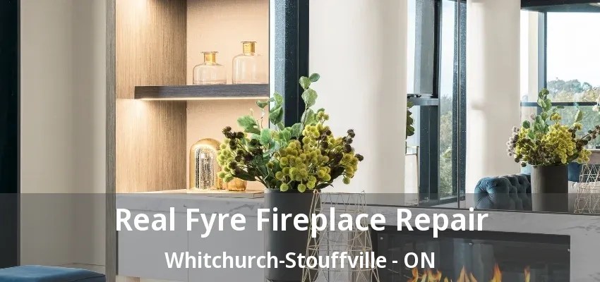 Real Fyre Fireplace Repair Whitchurch-Stouffville - ON