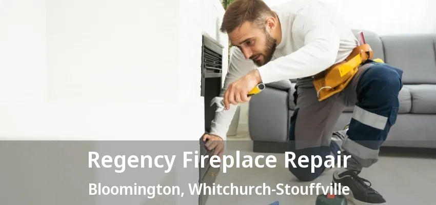 Regency Fireplace Repair Bloomington, Whitchurch-Stouffville - ON Regency Fireplace Repair Bloomington, Whitchurch-Stouffville - ON