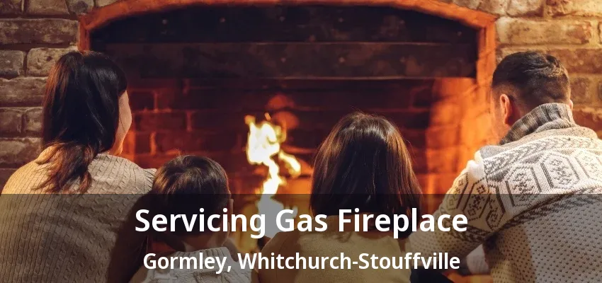 Servicing Gas Fireplace Gormley, Whitchurch-Stouffville - ON Servicing Gas Fireplace Gormley, Whitchurch-Stouffville - ON