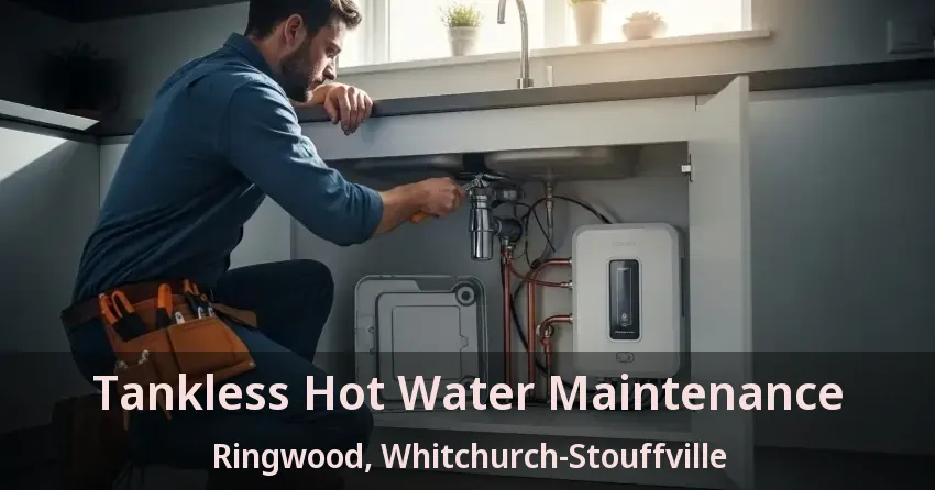 Tankless Hot Water Maintenance Ringwood, Whitchurch-Stouffville - ON