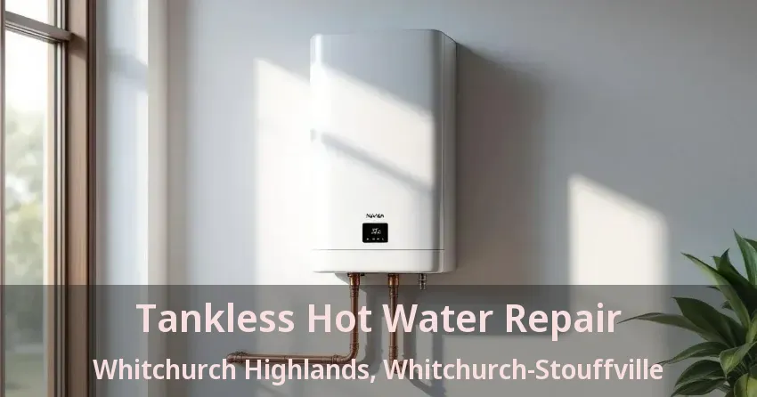 Tankless Hot Water Repair Whitchurch Highlands, Whitchurch-Stouffville - ON Tankless Hot Water Repair Whitchurch Highlands, Whitchurch-Stouffville - ON