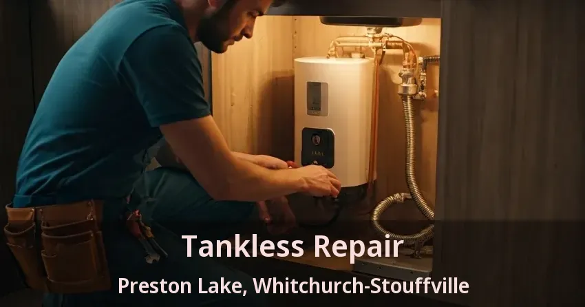 Tankless Repair Preston Lake, Whitchurch-Stouffville - ON Tankless Repair Preston Lake, Whitchurch-Stouffville - ON