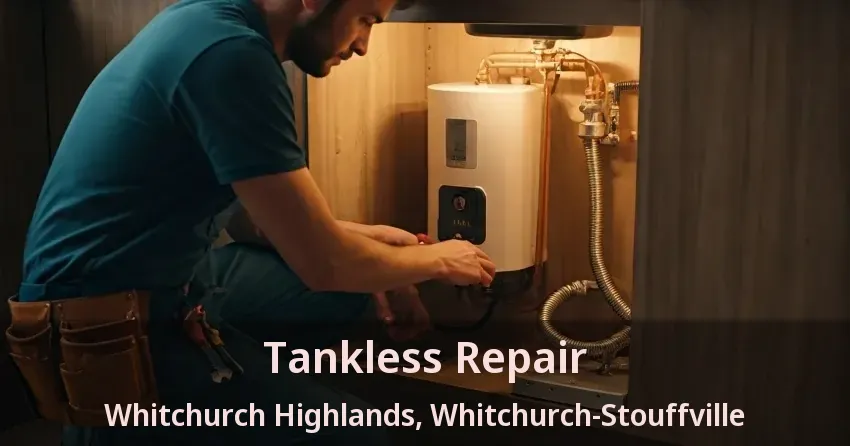 Tankless Repair Whitchurch Highlands, Whitchurch-Stouffville - ON