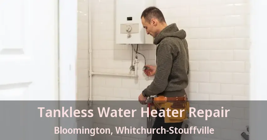 Tankless Water Heater Repair Bloomington, Whitchurch-Stouffville - ON Tankless Water Heater Repair Bloomington, Whitchurch-Stouffville - ON