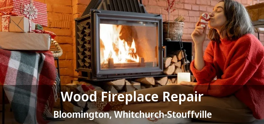 Wood Fireplace Repair Bloomington, Whitchurch-Stouffville - ON