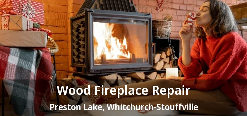 Wood Fireplace Repair Preston Lake, Whitchurch-Stouffville - ON